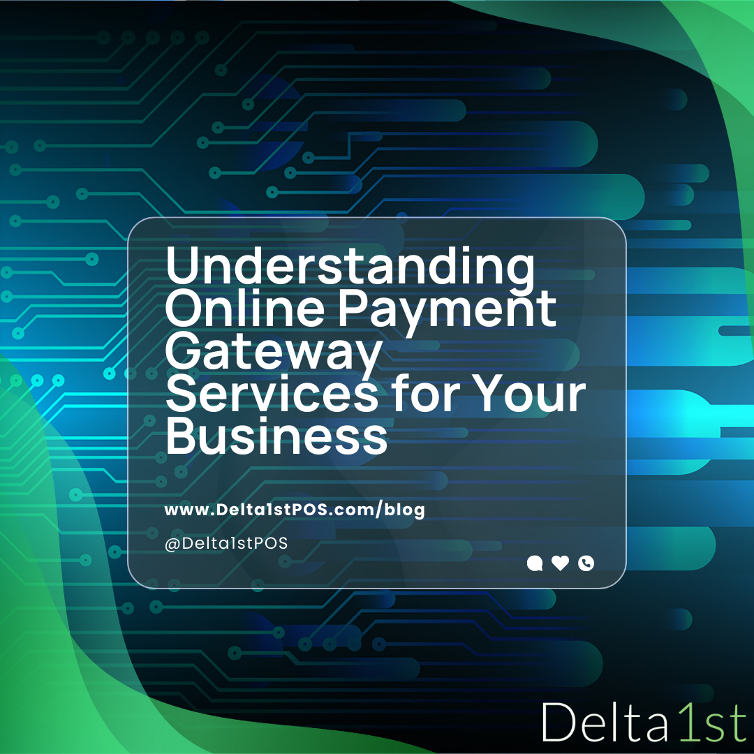 Understanding Online Payment Gateway Services for Your Business